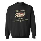 'Das Ist Ein Schwab Ding' This Is A Schwab Ding Sweatshirt