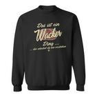 Das Ist Ein Wacker Ding Family Wacker S Sweatshirt