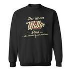 Das Ist Ein Weller Ding Lustiges Familie Weller Sweatshirt