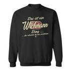 Das Ist Ein Wichmann Ding Family Wichmann Sweatshirt