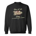 Das Ist Ein Wolter Ding Family Sweatshirt