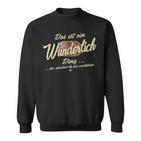 Das Ist Ein Wunderlich Ding Das Ist Ein Wunderlich Ding Sweatshirt