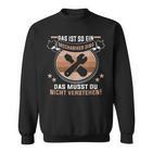 Das Ist So Ein Mechaniker Ding Tuner Car Mechanic Sweatshirt