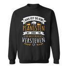 Das Ist So Ein Pianisten Ding Sweatshirt