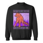 Das Muss Du Nichterstand Das Ist So Ein Fuchs Ding Sweatshirt