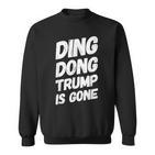 Ding Dong Trump Ist Weg Sweatshirt