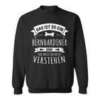 For Dogs Das Ist So Ein St Bernard Ding Sweatshirt