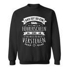 Driving Licence Beginner Das Ist So Ein Führerschein Ding Sweatshirt