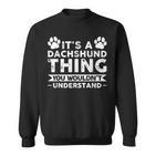 Es Ist Ein Dackel-Ding-Dackel Sweatshirt