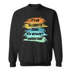 Es Ist Ein Elizabeth-Ding Lustiger Neuheit Sweatshirt