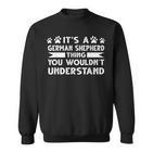 Es Ist Ein German Shepherd-Ding Deutscher Shepherd S Sweatshirt