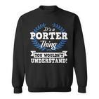 Es Ist Ein Porter-Ding Das Du Nichterstehen Würdest Sweatshirt