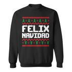 Felix Navidad Felix Name Day Xmas Sweatshirt