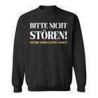 Fun Bitte Nicht Stören Ich Bin Gestört Enug Dumme Bitte Nicht Stören Ich Bin Gestört Sweatshirt