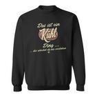 Family Cool Das Ist Ein Kühl Ding Sweatshirt