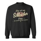 Family Das Ist Ein Schleicher Ding Sweatshirt