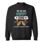 Guppy's Fish Sachen Ist So Ein Guppy Ding Guppy Sweatshirt