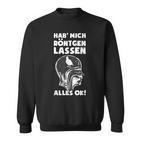 Hab' Mich Röntgen Lassen Ironie Office Sarcasm Sweatshirt