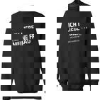 Ich Liebe Meine Frau Motorrad Fahren Sweatshirt