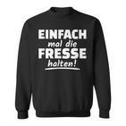 Ich Mal Die Fresse Halten Text In German Sweatshirt