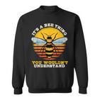 Ist So Ein Bienen Ding Imker Sachen Bienen Sweatshirt