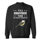 Ist So Ein Buchfink Ding Lustiger Spruch Buchfinke Sweatshirt