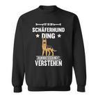 Ist So Ein Deutscher Shepherd Ding Dog S Sweatshirt