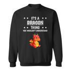 Ist So Ein Drache Ding Saying Dragon Sweatshirt