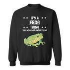 Ist So Ein Frosch Ding Sweatshirt