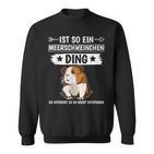 Ist So Ein Guinea Pig Sweatshirt