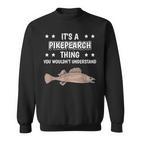 Ist So Ein Hechtspecht Ding Lustiger Spruch Hechtspechte Sweatshirt