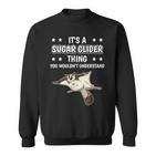 Ist So Ein Kurzkopfgleitbeutler Ding Spruch Sugar Glider Sweatshirt