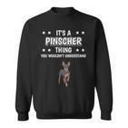 Ist So Ein Pinscher Ding Lustiger Spruch Pinscher Sweatshirt