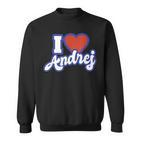 I Love Andrej Sweatshirt