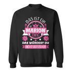 Marion Name First Name Name Name Day Das Ist Ein Marion Ding Sweatshirt