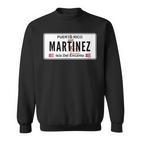 Martinez Last Name Puerto Rico License Plate Sweatshirt