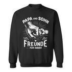 Papa Und Sohn Beste Freundeater Sweatshirt