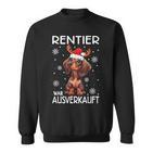 Reindeer Was Out Sold Dachshund Christmas Sweatshirt