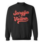 Sargija Iiolina Izvorna Muzika Croatia Bosnia Serbia Sweatshirt