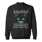 Smile Du Kannst Sie Nicht Alle Töten Sweatshirt