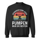 Studier Kann Jeder Pump Gym Workout Gym Slogan Sweatshirt