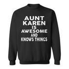 Tante Karen Ist Großartig Und Weiß Dinge Karen Sweatshirt