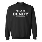 Team Dendy Proud Surname Last Name Sweatshirt