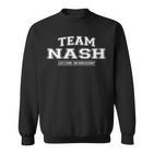 Team Nash Stolzer Familienname Nachname Geschenk Sweatshirt