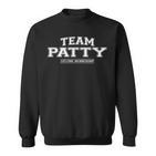 Team Patty Stolzer Familiennachname Nachname Geschenk Sweatshirt