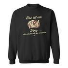 With Text 'Das Ist Ein Thiel Ding' Sweatshirt