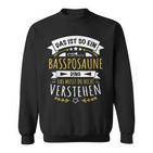 Trombone Musician Das Ist So Ein Bass Trombone Ding Sweatshirt