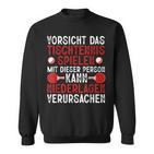 Vorsicht Das Tischtennis Spielen Ping Pong Sweatshirt