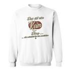 Das Ist Ein Keim Ding Lustiges Familie Keim Sweatshirt