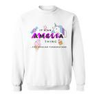 Es Ist Ein Amelia-Ding Sweatshirt